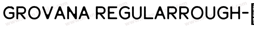 Grovana RegularRough字体转换